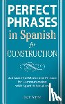 Yates, Jean - Perfect Phrases in Spanish for Construction