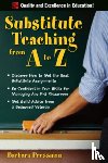 Pressman, Barbara - Substitute Teaching from A to Z