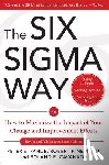 Pande, Peter, Neuman, Robert, Cavanagh, Roland - The Six Sigma Way: How to Maximize the Impact of Your Change and Improvement Efforts, Second edition