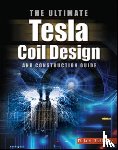 Tilbury, Mitch - The ULTIMATE Tesla Coil Design and Construction Guide