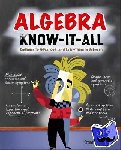 Gibilisco, Stan - Algebra Know-It-ALL - Beginner to Advanced, and Everything in Between