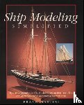 Mastini, Frank - Ship Modeling Simplified: Tips and Techniques for Model Construction from Kits