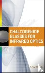 Hilton, A. Ray - Chalcogenide Glasses for Infrared Optics