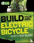 Slinn, Matthew - Build Your Own Electric Bicycle