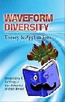 Pillai, S, Li, Ke Yong, Selesnick, Ivan, Himed, Braham - Waveform Diversity: Theory & Applications