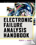 Martin, Perry - Electronic Failure Analysis Handbook