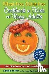 Sarros, Connie - Wheat-Free, Gluten-Free Cookbook for Kids and Busy Adults, Second Edition