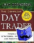 Bernstein, Jake - The Compleat Day Trader, Second Edition - Trading Systems, Strategies, Timing Indicators, and Analytical Methods