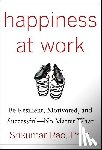 Rao, Srikumar - Happiness at Work: Be Resilient, Motivated, and Successful - No Matter What