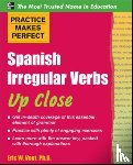Vogt, Eric - Practice Makes Perfect: Spanish Irregular Verbs Up Close