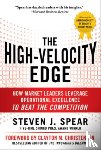 Spear, Steven - The High-Velocity Edge: How Market Leaders Leverage Operational Excellence to Beat the Competition