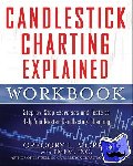 Morris, Gregory - Candlestick Charting Explained Workbook: Step-by-Step Exercises and Tests to Help You Master Candlestick Charting