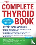 Ain, Kenneth, Rosenthal, M. Sara - The Complete Thyroid Book, Second Edition