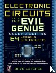 Cutcher, Dave - Electronic Circuits for the Evil Genius 2/E