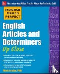 Lester, Mark - Practice Makes Perfect English Articles and Determiners Up Close