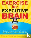 Timmerman, Charles - Exercise Your Executive Brain