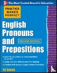Swick, Ed - Practice Makes Perfect English Pronouns and Prepositions, Second Edition
