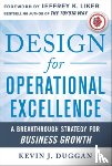 Duggan, Kevin - Design for Operational Excellence: A Breakthrough Strategy for Business Growth