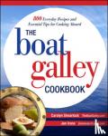 Shearlock, Carolyn, Irons, Jan - The Boat Galley Cookbook: 800 Everyday Recipes and Essential Tips for Cooking Aboard