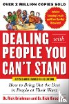 Brinkman, Rick, Kirschner Dr., Rick - Dealing with People You Can’t Stand, Revised and Expanded Third Edition: How to Bring Out the Best in People at Their Worst