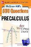 McCune, Sandra, Clark, William - McGraw-Hill's 500 College Precalculus Questions: Ace Your College Exams - Ace Your College Exams