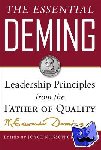 Deming, W. Edwards, Orsini, Joyce, Deming Cahill, Diana - The Essential Deming: Leadership Principles from the Father of Quality - Leadership Principles from the Father of Quality