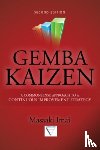 Imai, Masaaki - Gemba Kaizen: A Commonsense Approach to a Continuous Improvement Strategy, Second Edition