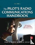 Illman, Paul, Gailey, Gene - Pilot's Radio Communications Handbook Sixth Edition