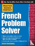 Heminway, Annie - Practice Makes Perfect French Problem Solver