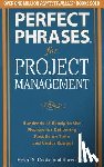 Cooke, Helen, Tate, Karen - Perfect Phrases for Project Management: Hundreds of Ready-to-Use Phrases for Delivering Results on Time and Under Budget