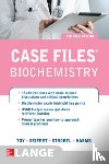 Toy, Eugene, Seifert, William, Strobel, Henry, Harms, Konrad - Case Files Biochemistry 3/E