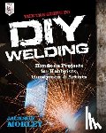 Morley, Jackson - The TAB Guide to DIY Welding