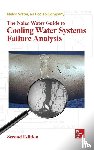 NALCO Water, an Ecolab Company - The Nalco Water Guide to Cooling Water Systems Failure Analysis, Second Edition