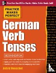 Henschel, Astrid - Practice Makes Perfect German Verb Tenses