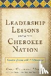 Smith, Chad "Corntassel" - Leadership Lessons from the Cherokee Nation: Learn from All I Observe