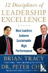 Tracy, Brian, Chee, Peter - 12 Disciplines of Leadership Excellence: How Leaders Achieve Sustainable High Performance