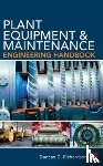 Richardson, Duncan - Plant Equipment & Maintenance Engineering Handbook
