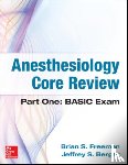 Freeman, Brian, Berger, Jeffrey - Anesthesiology Core Review