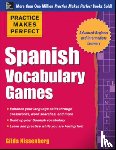 Nissenberg, Gilda - Practice Makes Perfect Spanish Vocabulary Games