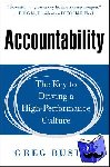 Bustin, Greg - Accountability: The Key to Driving a High-Performance Culture
