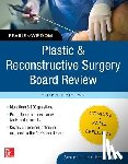 Lin, Samuel J. - Lin, S: Plastic and Reconstructive Surgery Board Review: Pea
