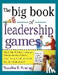 Deming - Big Book of Leadership Games: Quick, Fun Activities to Improve Communication, Increase Productivity, and Bring Out the Best in Employees