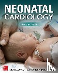 Artman, Michael, Mahony, Lynn, Teitel, David - Neonatal Cardiology, Third Edition