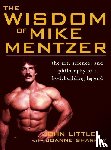 Little, John, Sharkey, Joanne - Little, J: Wisdom of Mike Mentzer