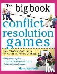 Scannell, Mary - The Big Book of Conflict Resolution Games: Quick, Effective Activities to Improve Communication, Trust and Collaboration (H/C)