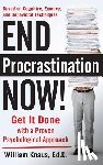 Knaus, William - End Procrastination Now!: Get It Done with a Proven Psychological Approach