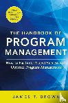 Brown, James T - The Handbook of Program Management: How to Facilitate Project Success with Optimal Program Management, Second Edition