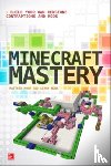 Monk, Matthew, Monk, Simon - Minecraft Mastery: Build Your Own Redstone Contraptions and Mods