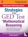 McGraw Hill - McGraw-Hill Education Strategies for the GED Test in Mathematical Reasoning