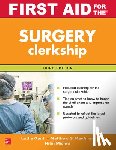 Ganti, Latha, Kaufman, Matthew, Mishra, Nitin - First Aid for the Surgery Clerkship, Third Edition